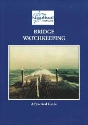 Bridge Watchkeeping: A Practical Guide (2nd Edition) (2009)