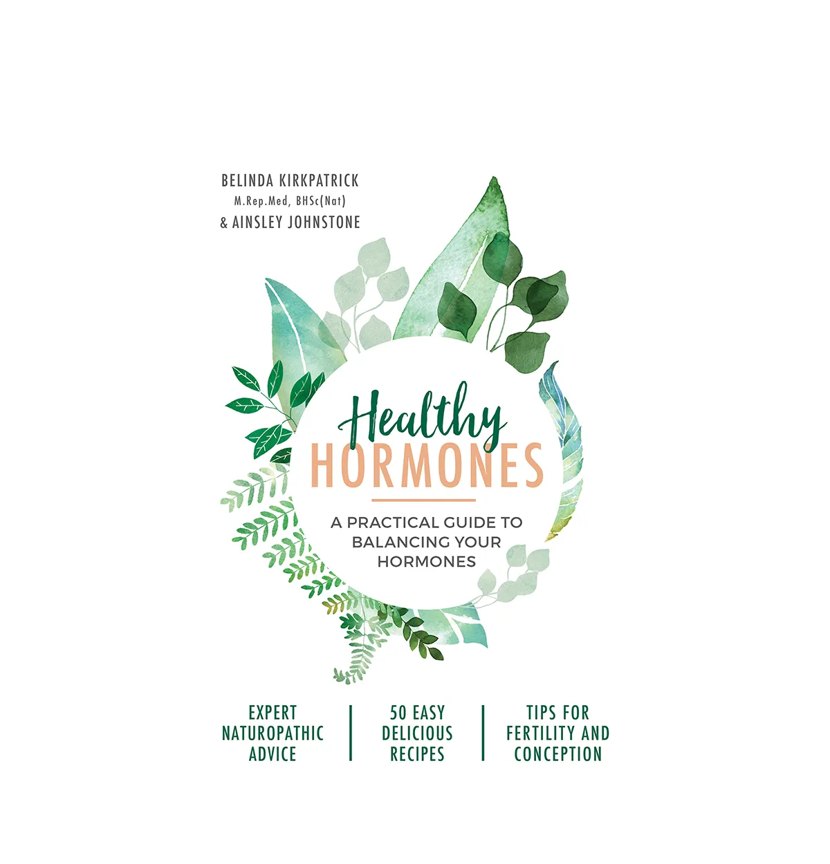 Healthy Hormones Book - A Practical Guide To Balancing Your Hormones