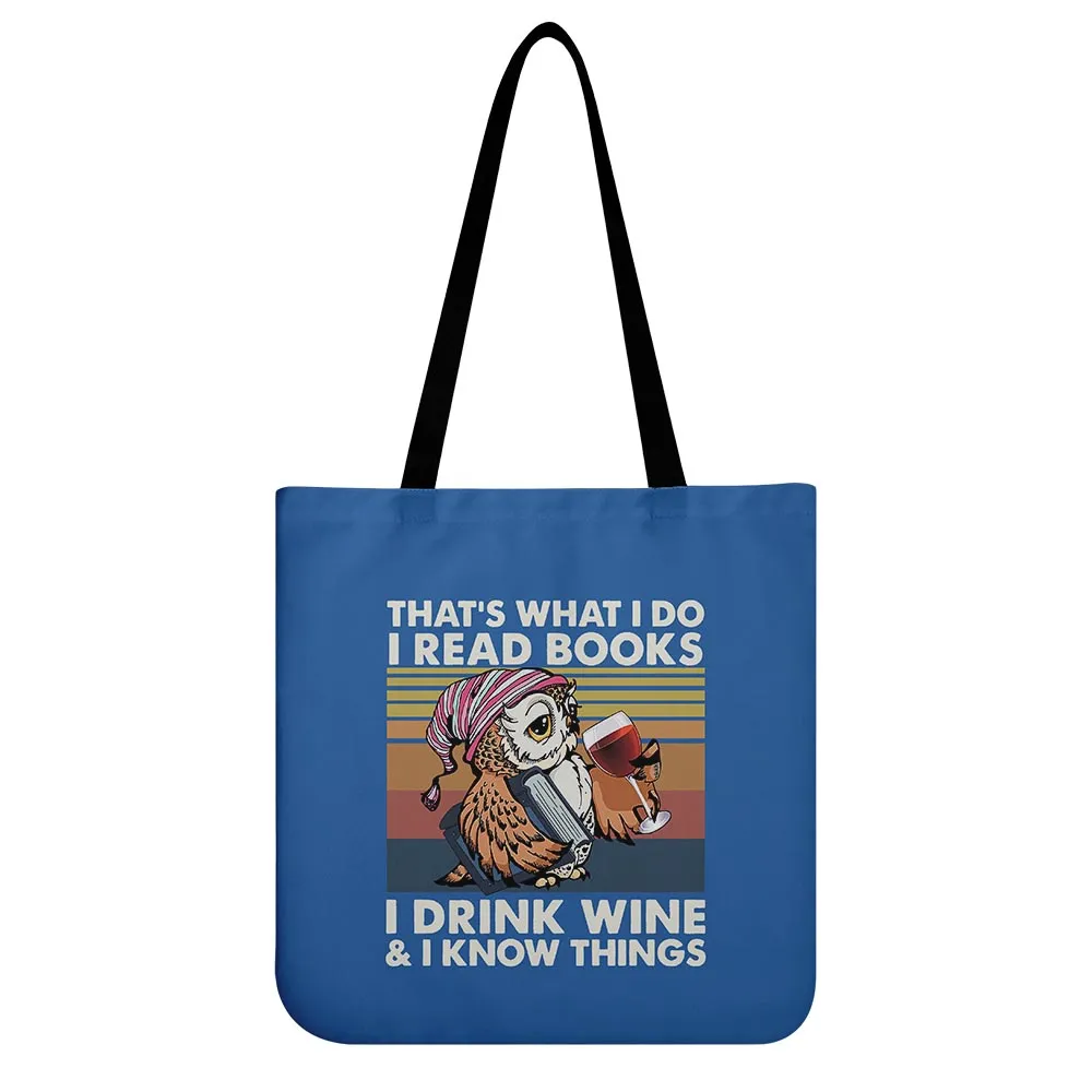 I Drink Wine And I Know Things Book Lovers Gift TBF12