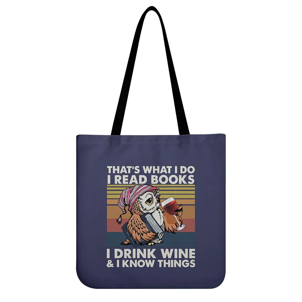 I Drink Wine And I Know Things Book Lovers Gift TBF12